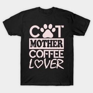 Cat Mother Coffee Lover T-Shirt